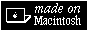 Made on Macintosh